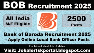 Bank of Baroda Recruitment 2025 – Apply Online for 2500 Local Bank Officer Posts