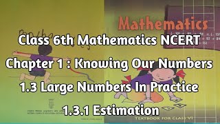 Class6thMathematicsNCERT Chapter1 Knowing Our Numbers 1.3 Large Numbers In Practice 1.3.1 Estimation