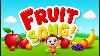 🍎🍌🎶 Kids Song - Learn Fruit Names! 🍓🍍 Fun & Educational Nursery Rhyme for Children 🎵