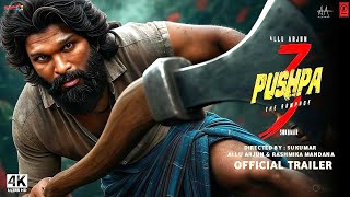 Pushpa 3 - Official Trailer | Allu Arjun | Rashmika | Pushpa 3 The Rampage |  | Sukumar | Trailers