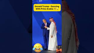 Trump - Dancing 🕺 With Prince Arabia 🤩 #donaldtrump #trump2025 #trump2024 #trump #usa #maga #fyp