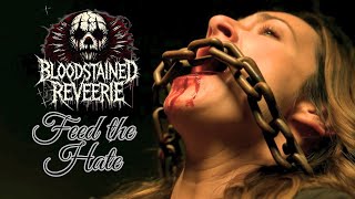 Bloodstained Reveerie “Feed the Hate” | Official Music Video