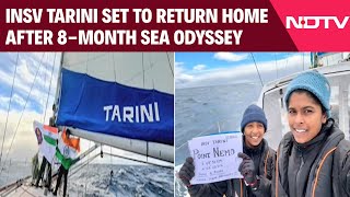 INSV Tarini Set To Return Home After 8-Month Sea Odyssey
