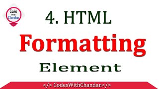 Formatting Elements | HTML  Part-4 | Web Development | CodesWithChandan