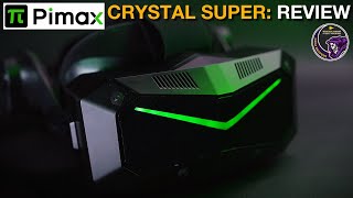 Pimax Crystal Super - Initial Impressions and Review
