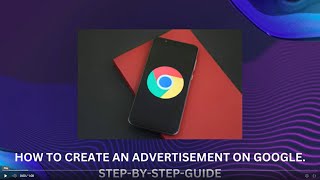 HOW TO CREATE AN ADVERTISEMENT ON GOOGLE  STEP BY STEP GUIDE