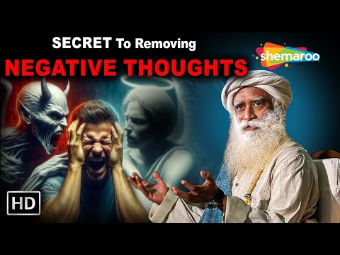 Sadhguru Reveals SECRET to Removing Negative Thoughts | Sadhguru on Negative Thoughts