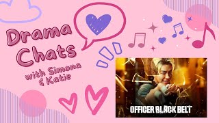 Drama Chats - Officer Black Belt