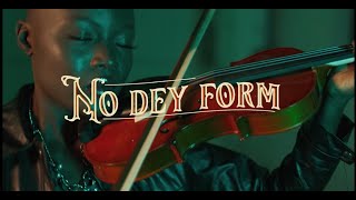 AV - No Dey Form (Official Video)