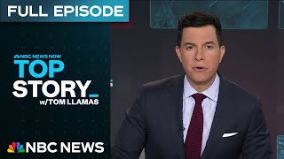 Top Story with Tom Llamas - July 16 | NBC News NOW