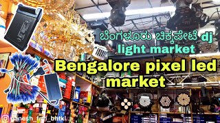 Bengalore chikkapete pixel led wholesale market #lighting #pixelled #sounds #dj #amplifier