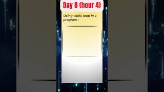 day 8 (hour 4) (introducing the while loop) #shorts