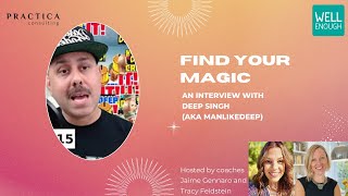 Find Your Magic Episode 4: Deep Singh