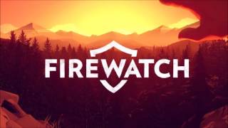 Firewatch OST - Catching Up