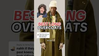 BEST OVERCOATS #menswear #mensfashion #streetwear #ootd #shorts #fashion #style #overcoat #coats
