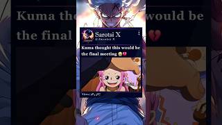 Kuma thought this would be the final meeting #kuma #bonney #onepiece