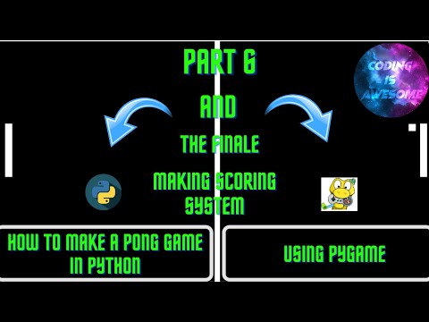 THE FINALE - Making Pong In Python Part 6 (The Final Episode!)