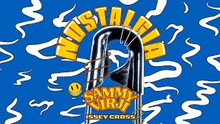 Sammy Virji x Issey Cross - Nostalgia (Visualiser)