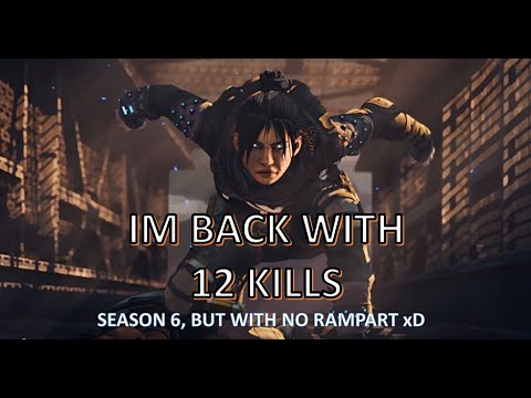 IM BACK WITH 12KILLS | Apex Legends season 6
