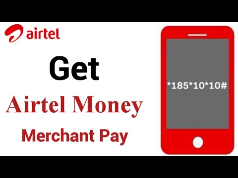 Airtel Merchant: how to create Airtel money Marchant number - how to get Airtel money Marchant