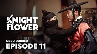 Knight Flower | Episode 11 | Urdu Dubbed | Korean Drama