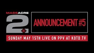 KOTD - #MASSacre2 - Announcement #5