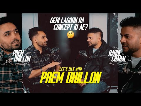 Prem Dhillon ( Exclusive Podcast 2023 ) ll Rahul Chahal