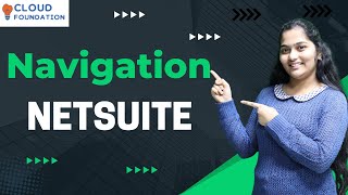 Navigation in NetSuite | NetSuite Navigation Tips | NetSuite Tutorial | NetSuite | CloudFoundation