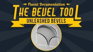 The easiest bevel tool - Fluent documentation
