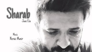 Sharab | Haidar iQbal | Jaun Elia