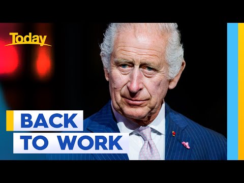 King Charles returns to work after suffering side-effects of cancer treatment | Today Show Australia
