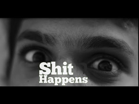 Shit Happens - You Better Watch Out [Humorous Short Film]
