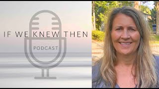 Be An Advocate For Your Child - If We Knew Then - Down Syndrome Podcast