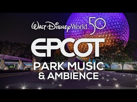 EPCOT Theme Park Music & Ambience | 4K Walt Disney World 50th Anniversary with Disney Image Makers