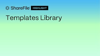 ShareFile Highlight: Templates Library