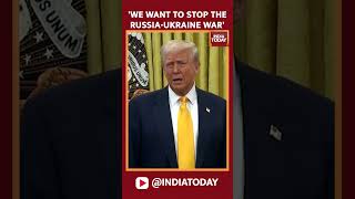 Trump Reiterates On Stopping Russia-Ukraine War | Trump On Russia And Ukraine Conflict | #shorts