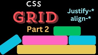 CSS Grid tutorial - Part 2 - Alignment (justify, align)