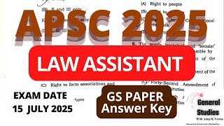 APSC LAW ASSISTANT 2025 | ANSWER KEY | GS PAPER | EXAM DATE : 15 JULY 2025
