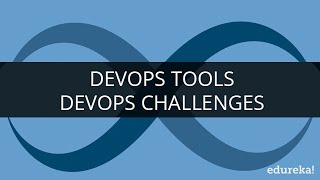 DevOps Tools | DevOps Challenges | DevOps Life cycle | Edureka