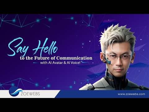 Say Hello to the Future of Communication with AI Avatar & AI Voice | Zoewebs