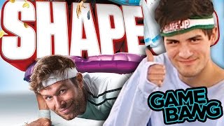 WE GET SHAPED UP! (Game Bang)