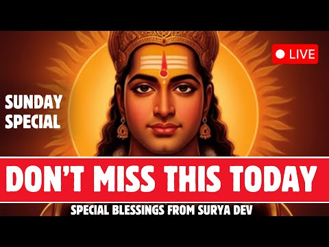 🔴 LIVE 🔴 SUNDAY SPECIAL 🔴 POWERFUL SURYA MAHA MANTRAS FOR MONEY, PROSPERITY AND SUCCESS