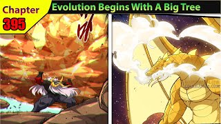 (395) Evolution Begins With A Big Tree Chapter English | Manhwa Recap