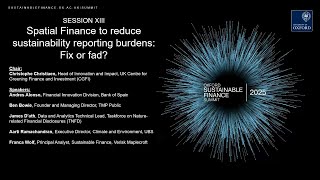 OxSFS 2025 | Session XIII – Spatial Finance to reduce sustainability reporting burdens:  Fix or fad?
