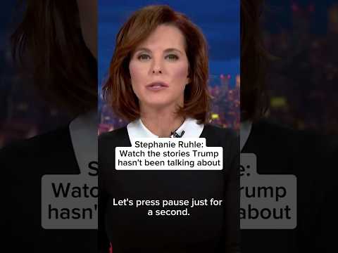 Stephanie Ruhle: Watch the stories Trump hasn't been talking about