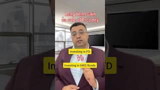 FDR vs Capital Gain Bonds on sale of property #moneywithabhi #incometax #personalfinance #realestate