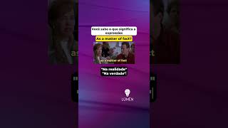 Como dizer "na verdade" em inglês