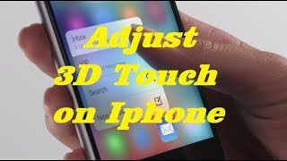 How to Adjust 3D Touch on Iphone