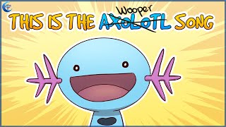 [Pokemon] This is the Axolotl (Wooper) Song // Dream's song but it's Wooper