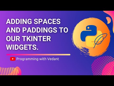 Python GUI Development | Widgets padding and spaces in Tkinter | Tutorial #7